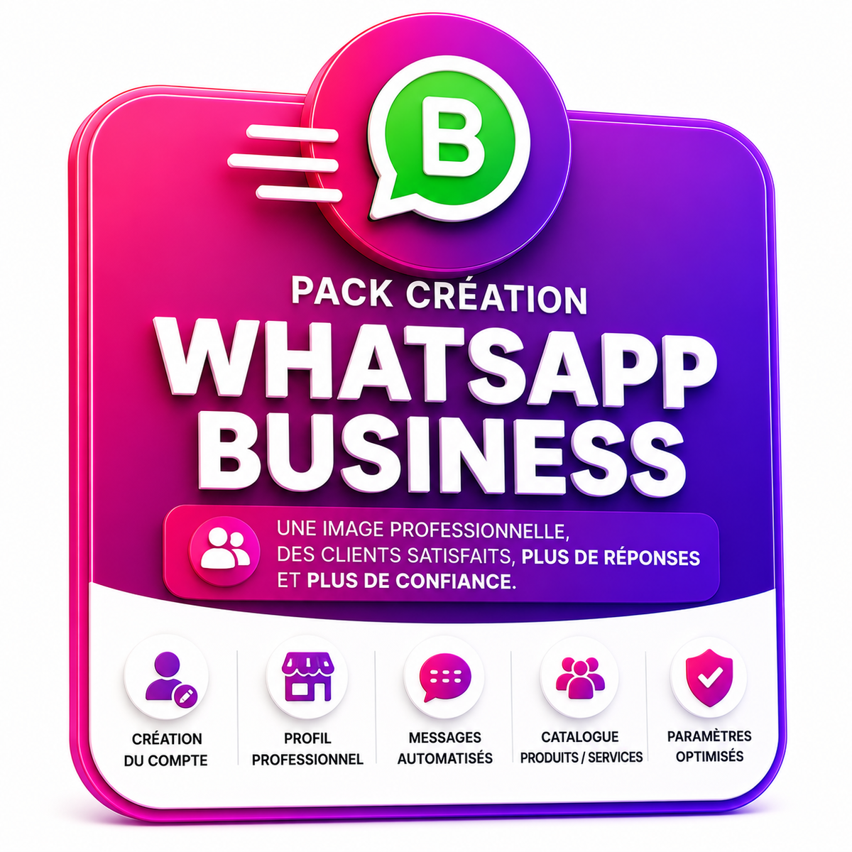 Pack création WhatsApp Business